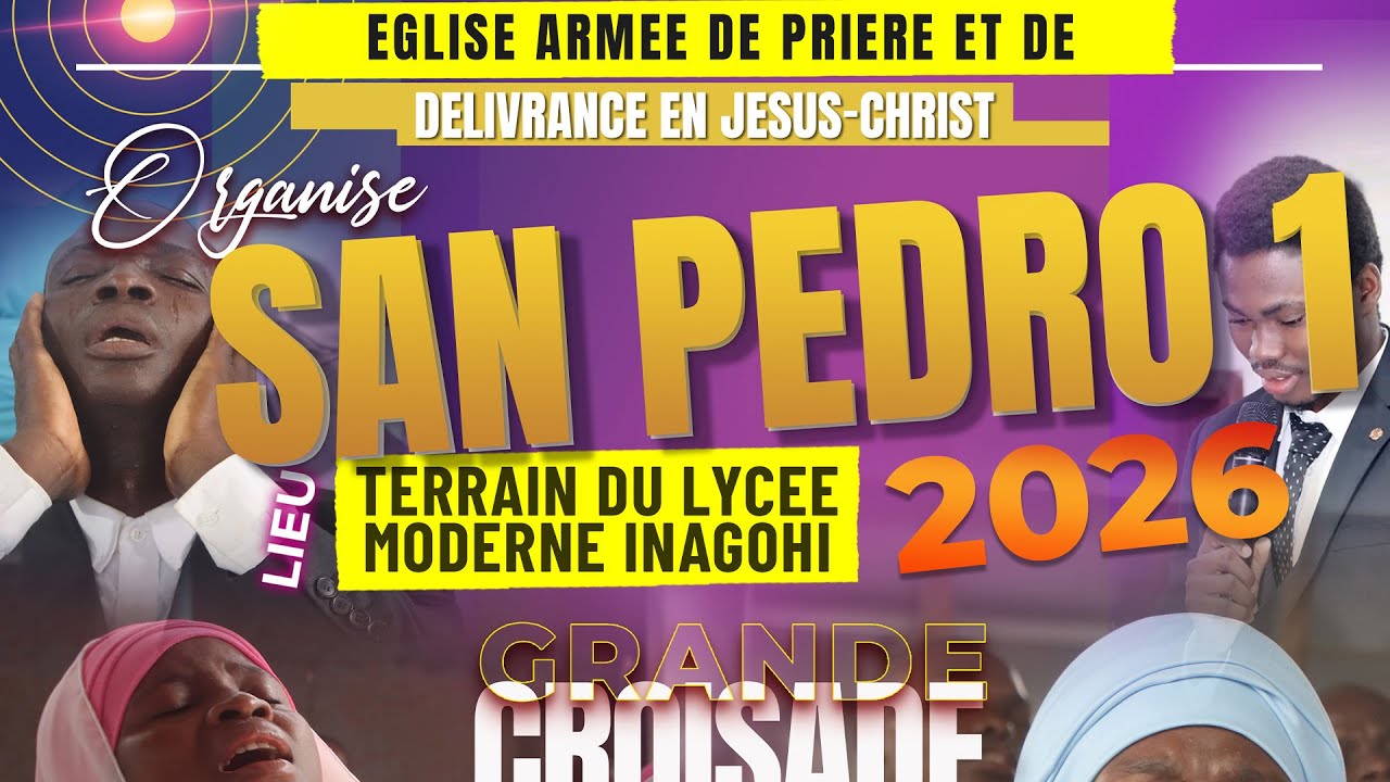 SAN PEDRO-1 2026 - LYCEE INAGOHI | GRANDE CROISADE D'EVANGELISATION ET DE DELIVRANCE