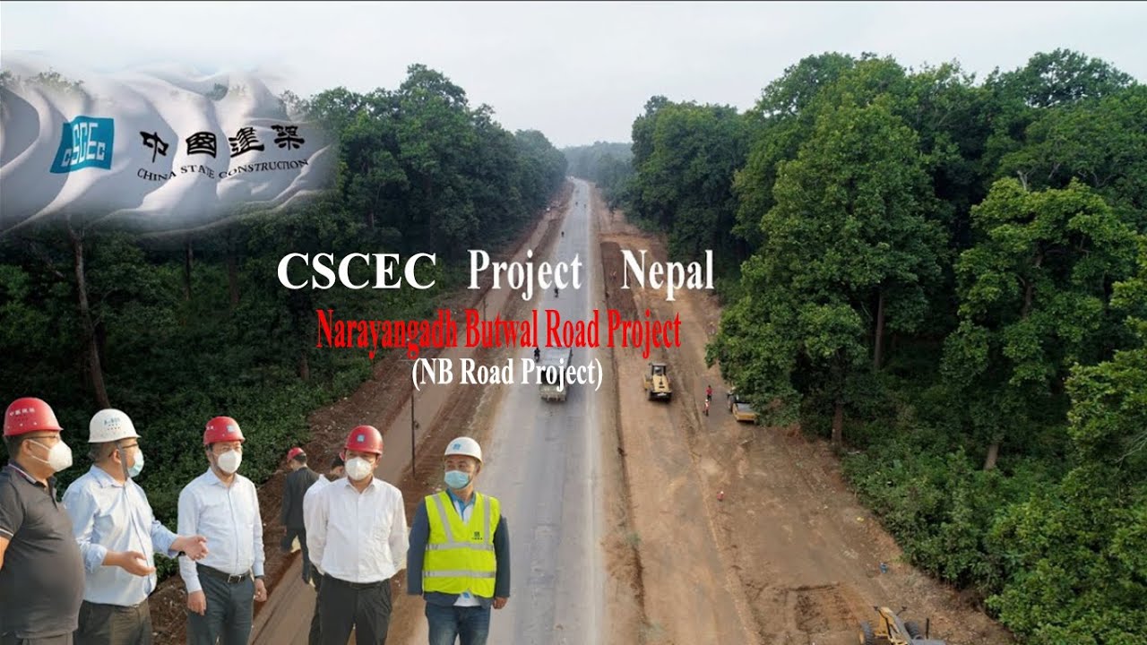 Narayangadh Butwal Road Project(NB Road Project) CSCEC Nepal_Post production by - Chanda Production