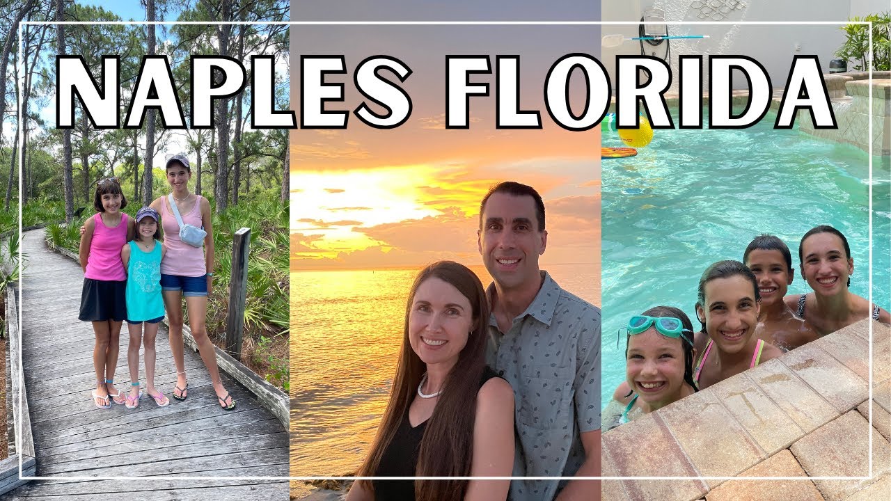 How We Vacation in Naples Florida with Kids & Teens | Family of Six South Florida Trip 2025