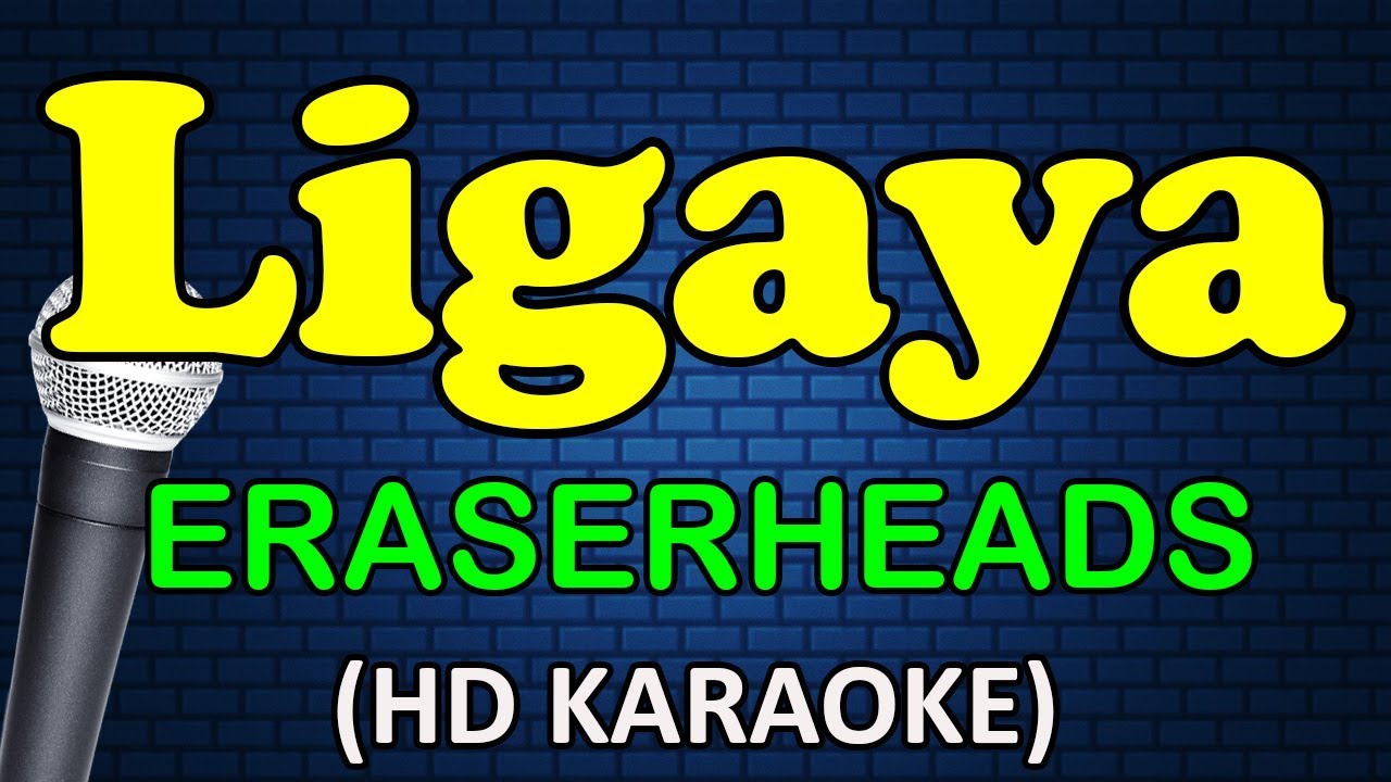 LIGAYA - Eraserheads (HD Karaoke)