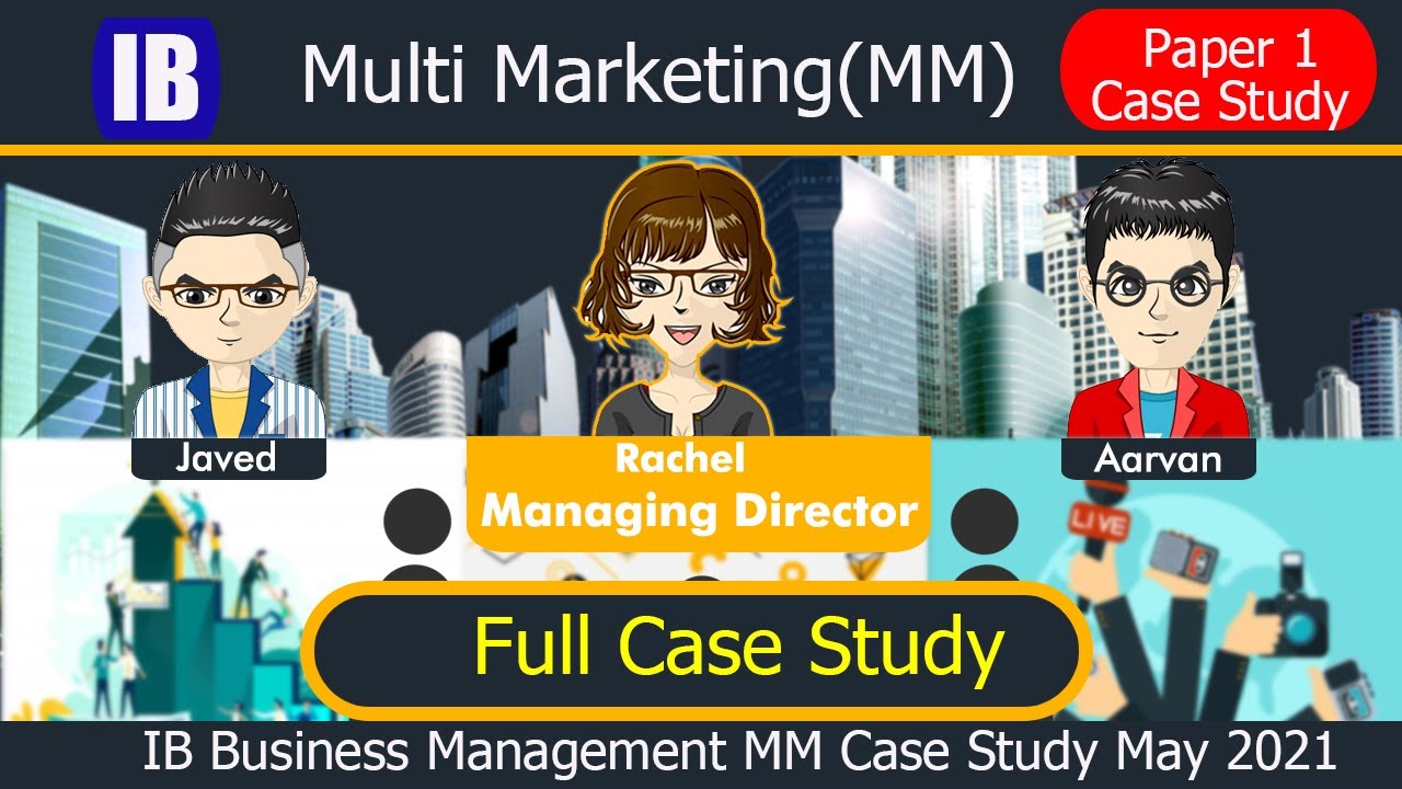 Multi Marketing pre-released case study for IB Business Management  May 21 exam - full case study
