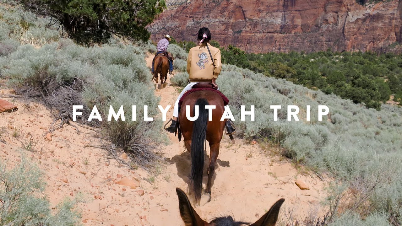 FAMILY TRIP TO UTAH