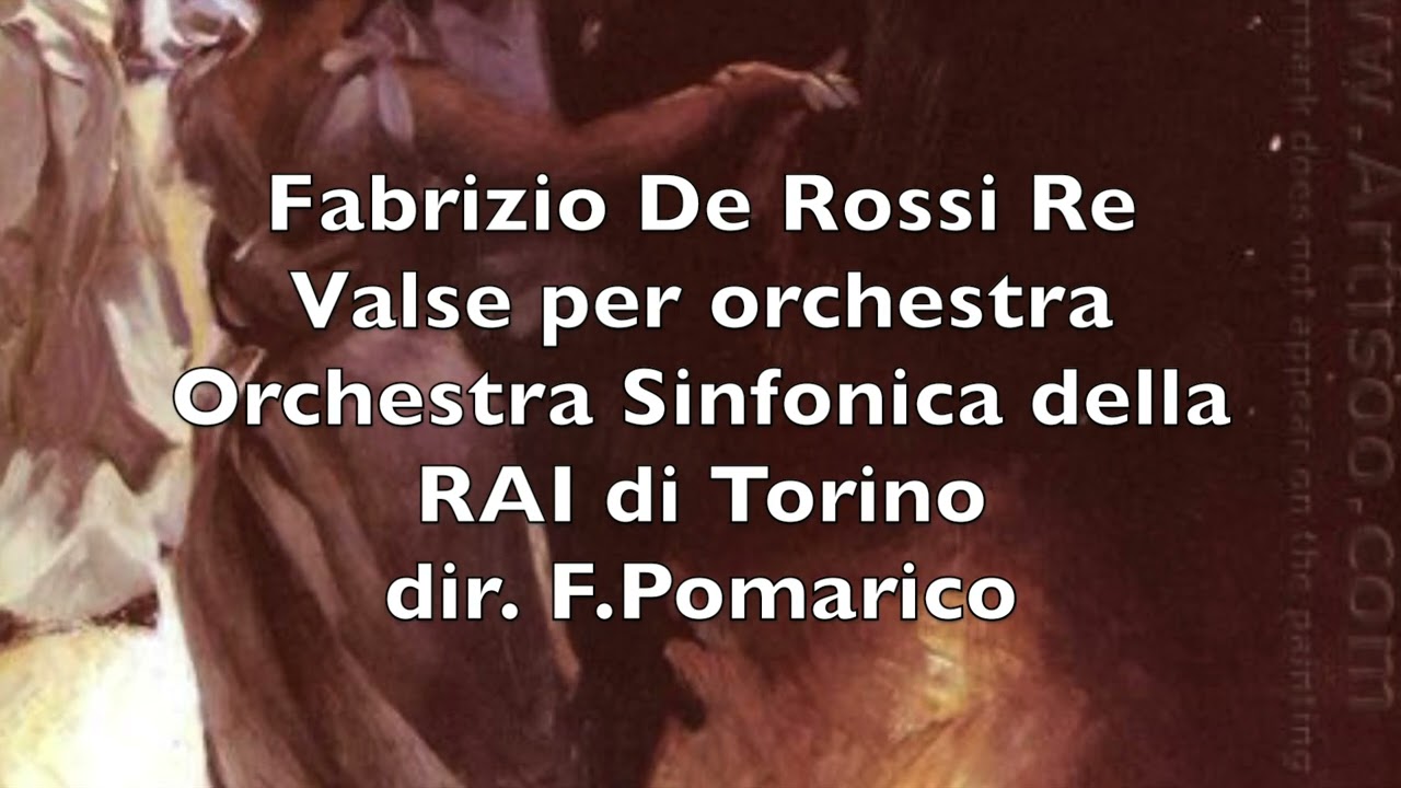 Fabrizio De Rossi Re VALSE per orchestra (2005)