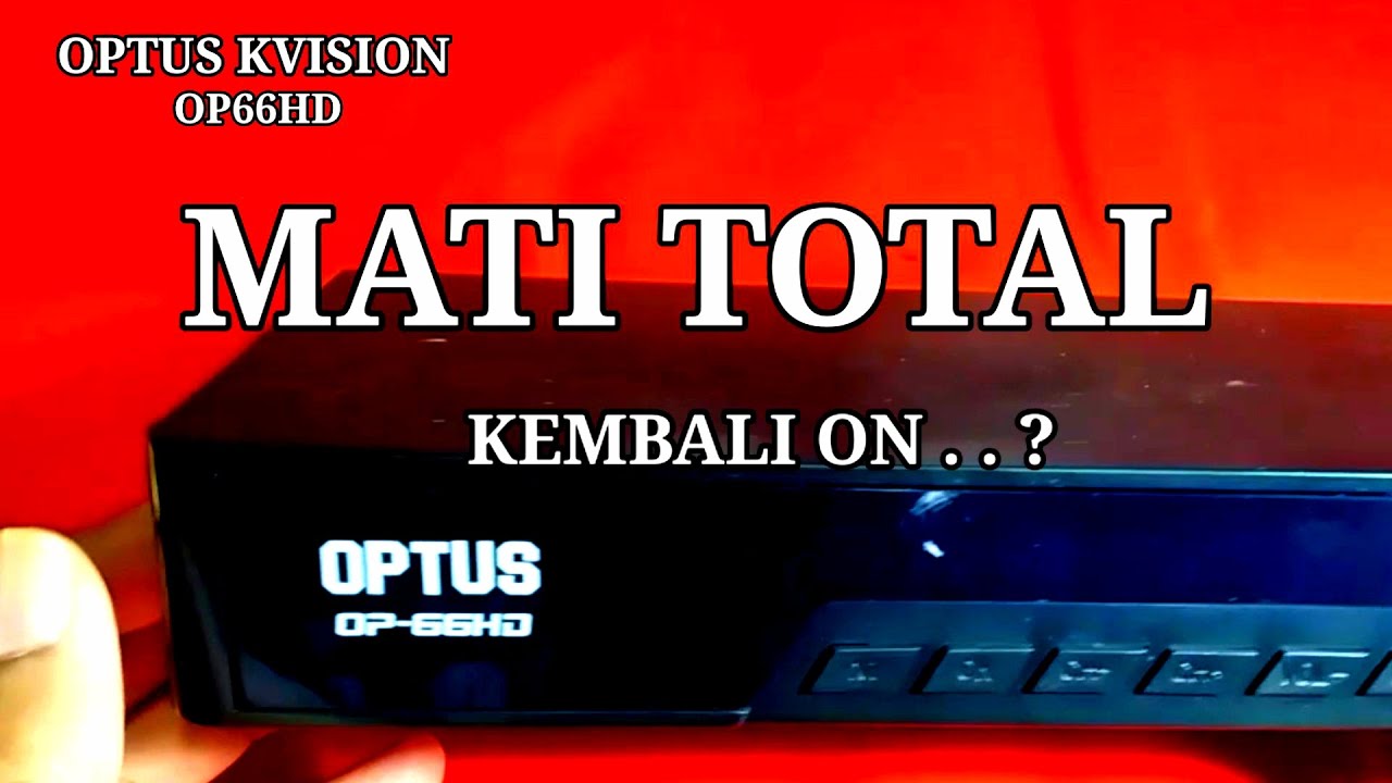 CARA MUDAH SERVICE OPTUS KVISION MATI TOTAL