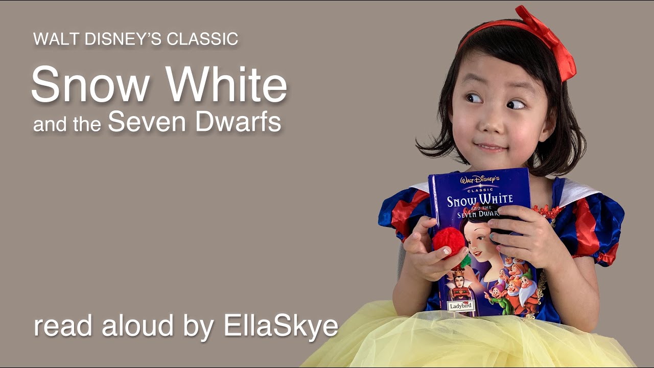 'Snow White and The Seven Dwarfs’ book read aloud by EllaSkye_Kids book_The Reading Child