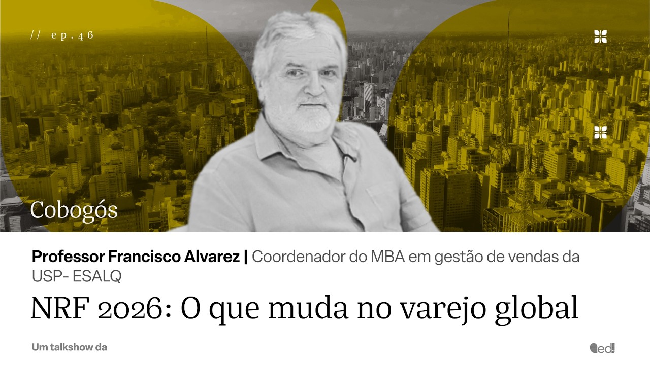 NRF 2026: O que muda no varejo global com Professor Francisco Alvarez | Cobogós EP #46