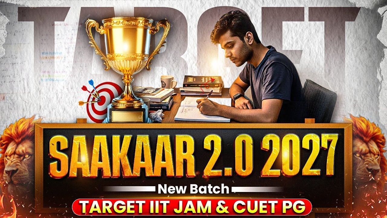 SAAKAAR 2.0 🔥 Target IIT JAM & CUET PG 2027 | New Batch Launch for Rankers!
