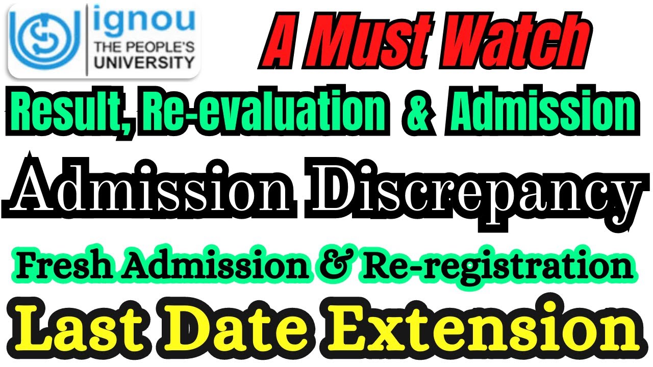 IGNOU Result, Admission, Re-registration July 2023 || IGNOU Admission Discrepancy Remove Last Date