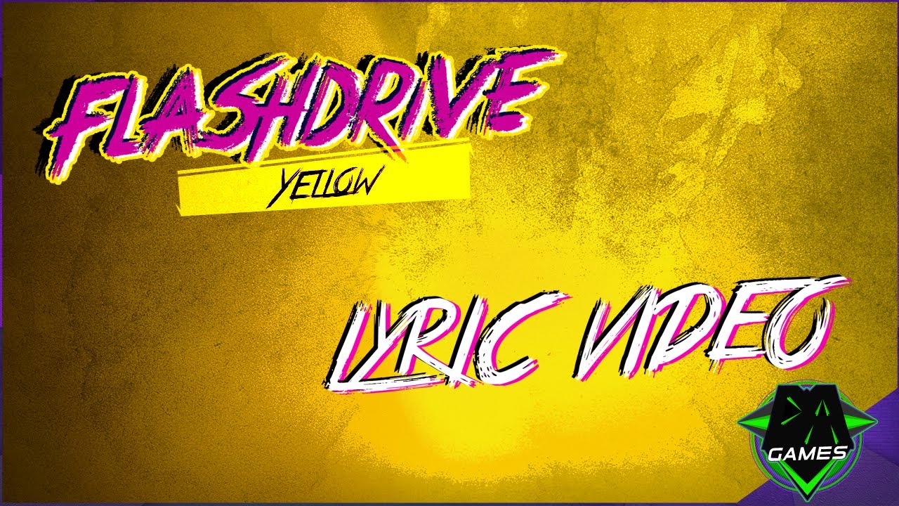 FLASHDRIVE SONG - Yellow (Lyric Video) | DAGames