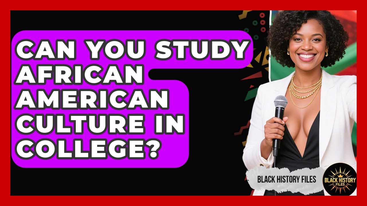 Can You Study African American Culture in College? | Black History Files News