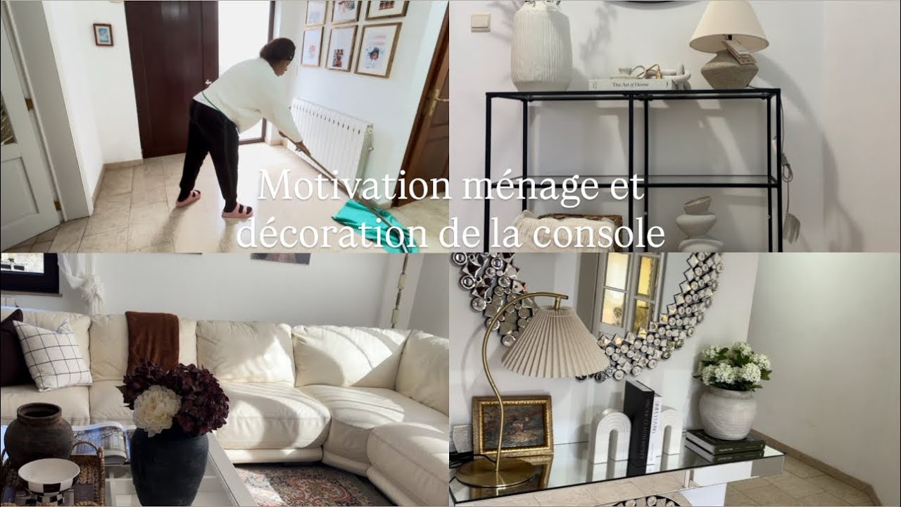 MOTIVATION MÉNAGE ET DÉCORATION DE LA CONSOLE