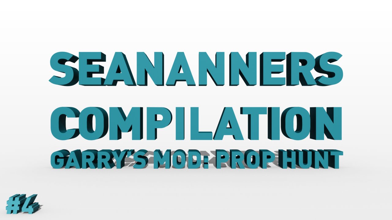 SeaNanners - Prop Hunt Movie (Part Four) (Compilation)