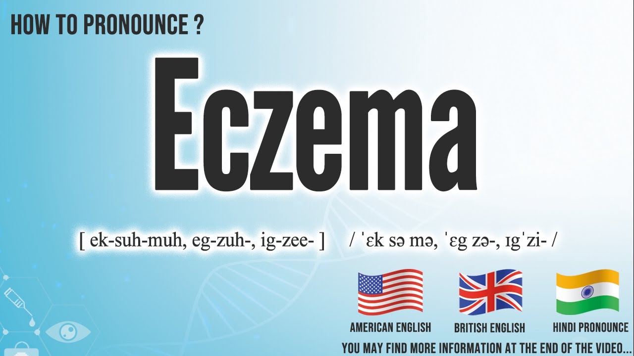 Eczema Pronunciation   How to Pronounce Eczema in American, British, Hindi English