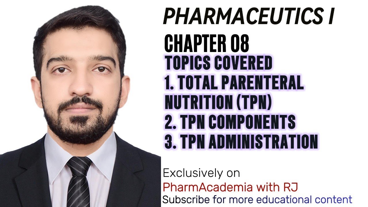 Pharmaceutics Chapter 08 | Total parenteral Nutrition| TPN Components| TPN Administration|