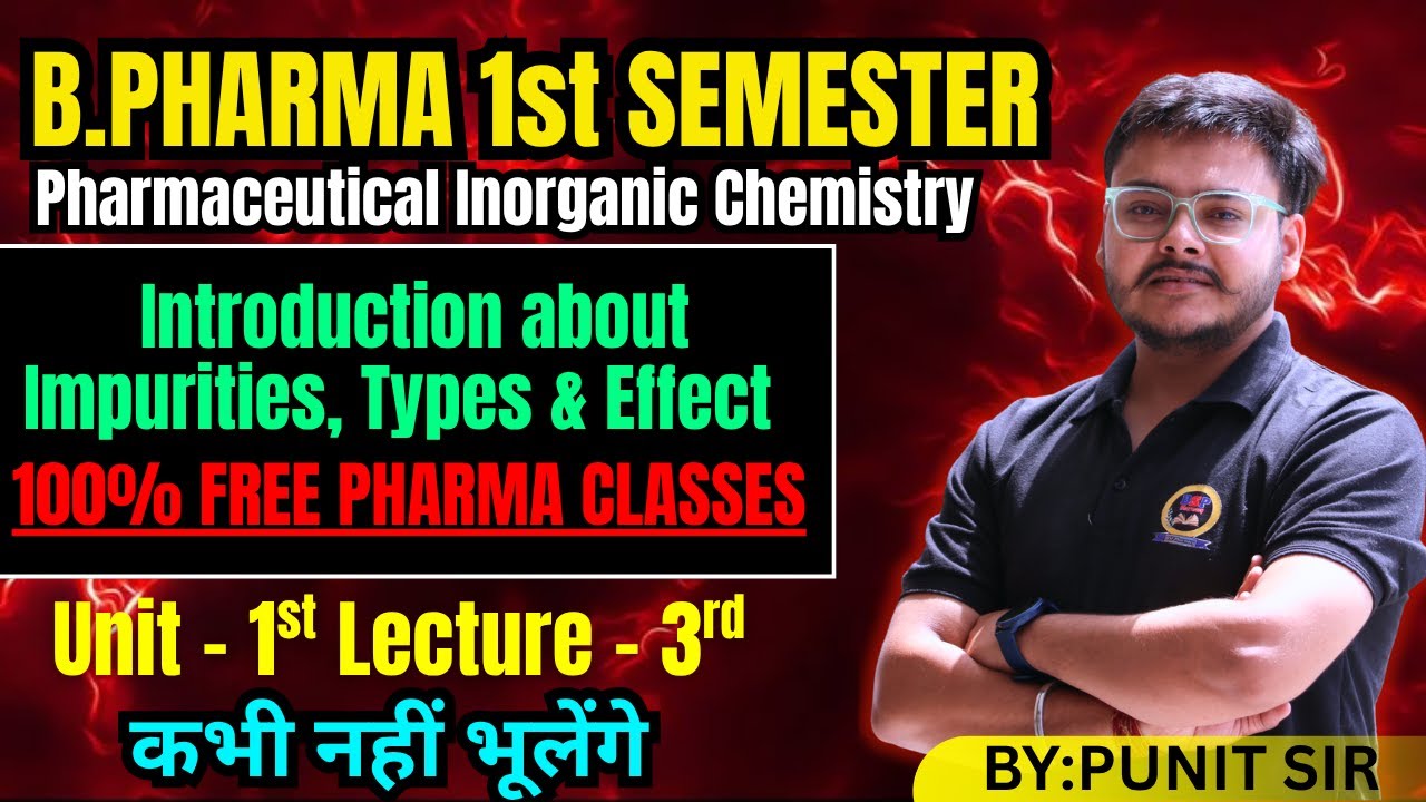 Impurities in Pharmaceuticals | L-2 | B. Pharma 1st Semester | Important Notes