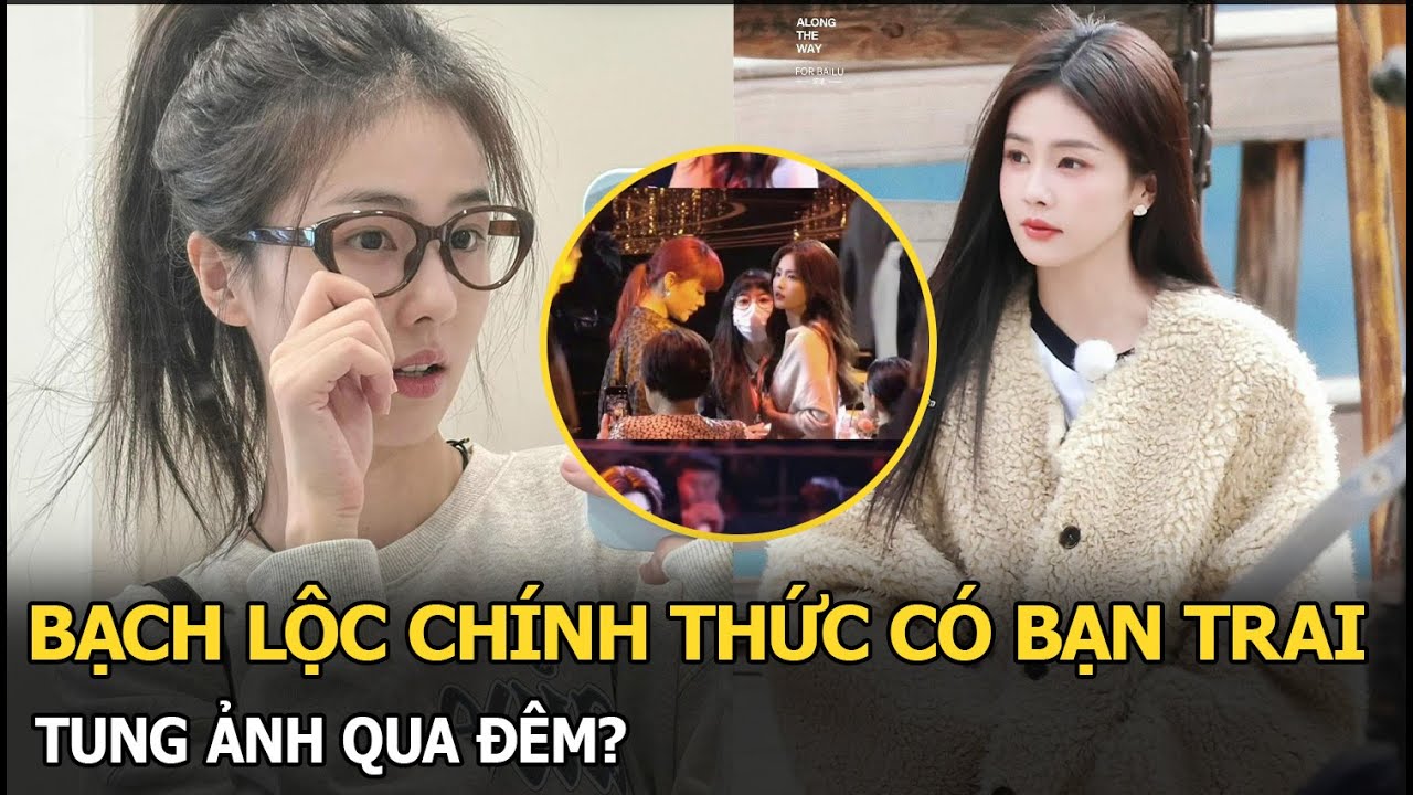 Bạch Lộc chính thức có bạn trai, tung ảnh qua đêm?