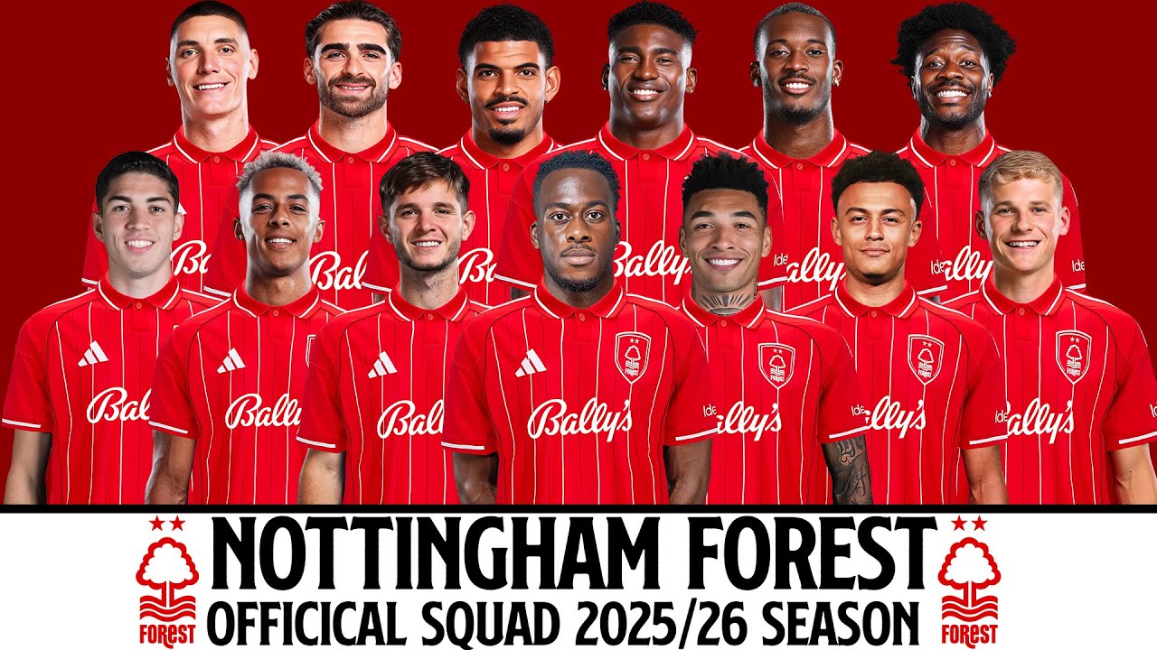 NOTTINGHAM FOREST Official Squad Season 2025/26 | Nottingham Forest |  Premier League Squad 2025/26
