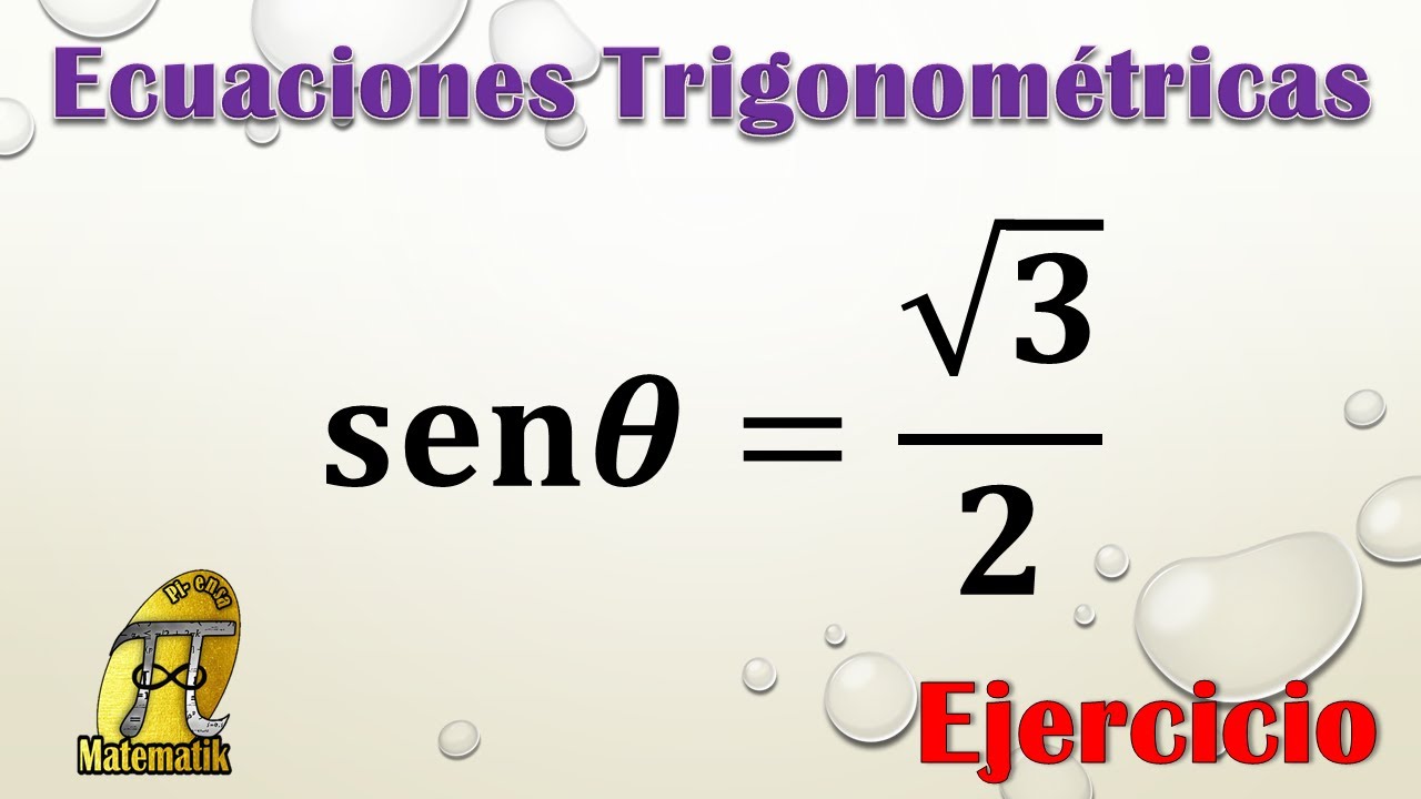 Ecuaciones trigonométricas | Cómo resolver sen ⁡θ=√3/2