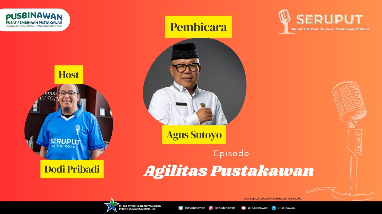 Podcast SERUPUT 2025 episode 3 : “Agilitas Pustakawan”