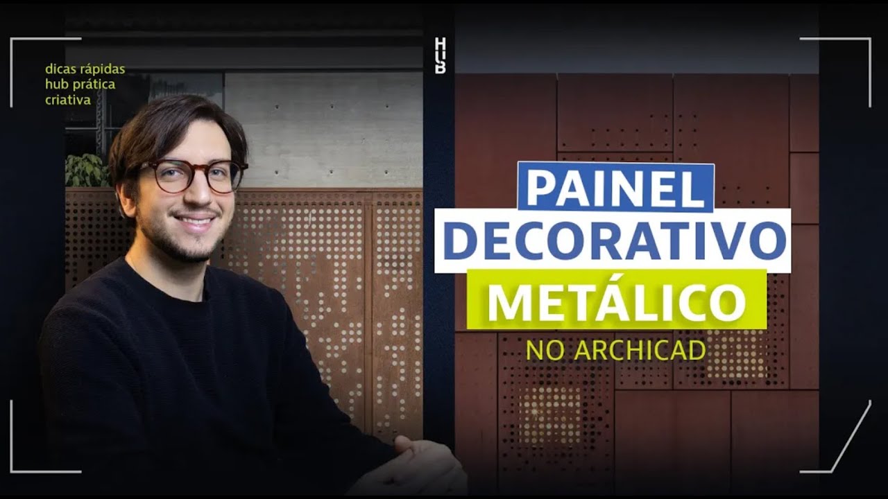 Painel Metálico Decorativo no Archicad | Hub Prática Criativa