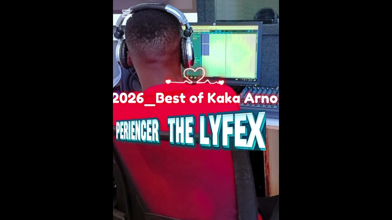 2026_Best of Kaka Arno the lyfstyle_(The Lyfexperiencer 🔥)