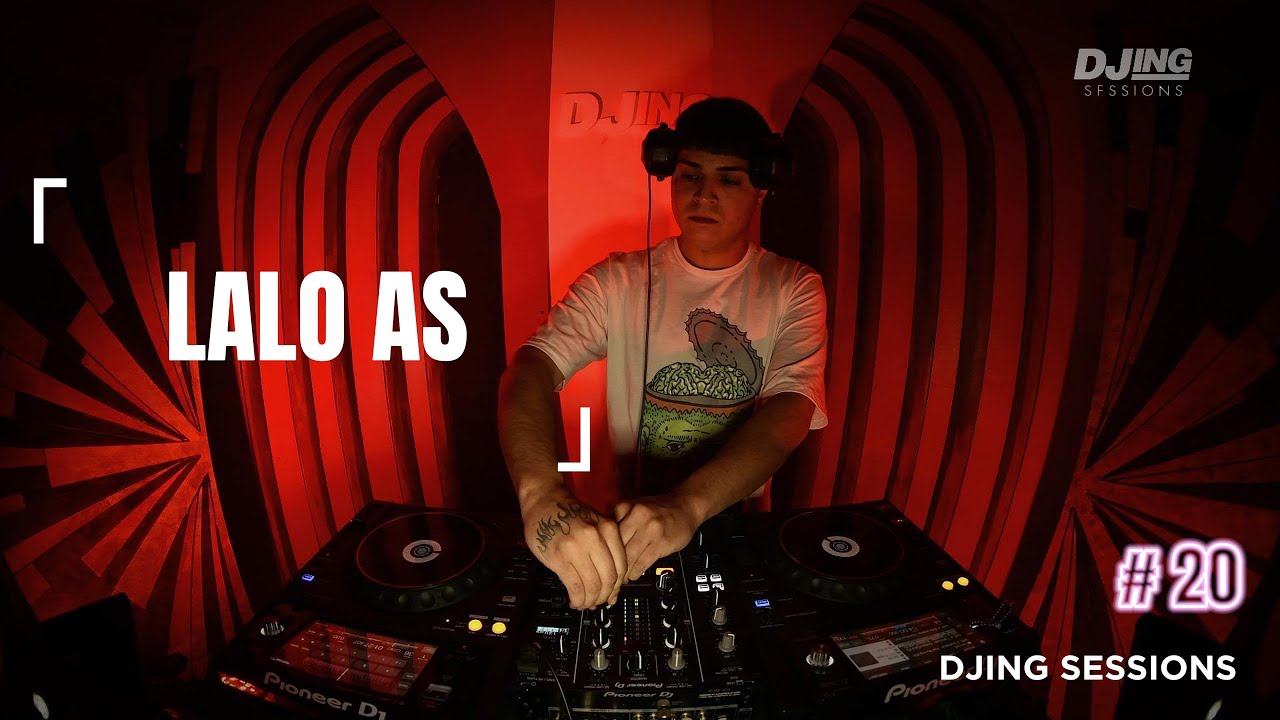 DJING SESSIONS #20 LALO AS