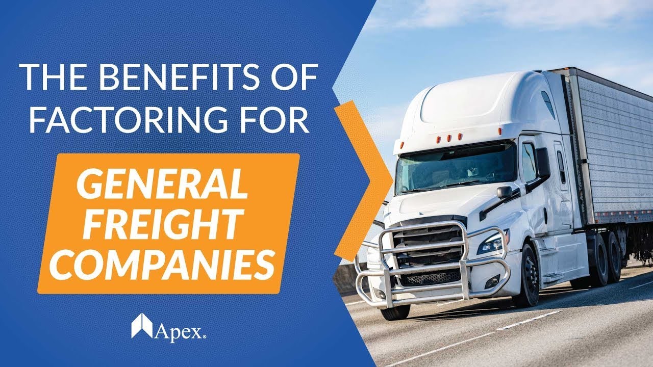 The Benefits of Factoring for General Freight Trucking Companies