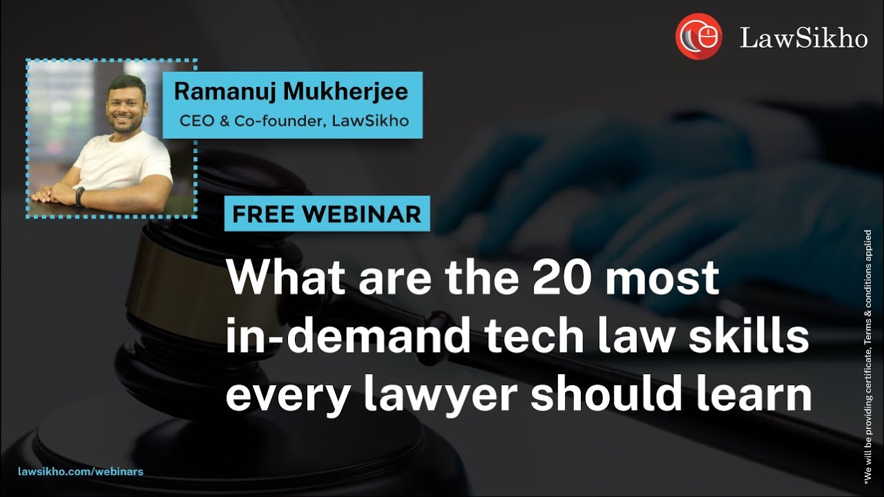 What are the 20 most in-demand tech law skills every lawyer should learn | Ramanuj Mukherjee
