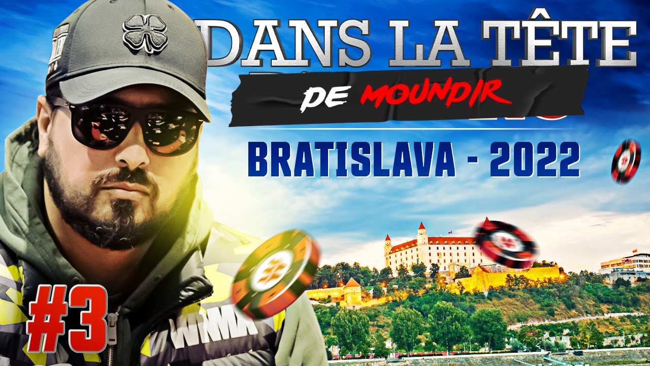 ♠♣♥♦ Dans la Tête de Moundir : WPO Bratislava 2022 (#3)