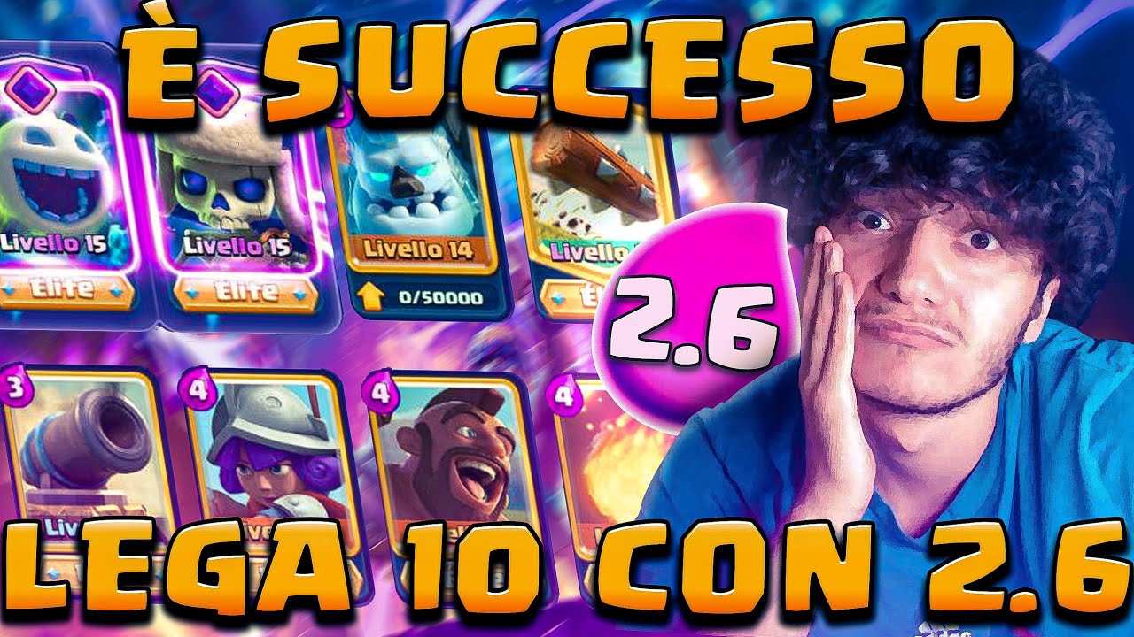 L'HO FATTO: SCALATA LEGA 10 CON 2.6! SONO RIMASTO STUPITO🤐 - Clash Royale