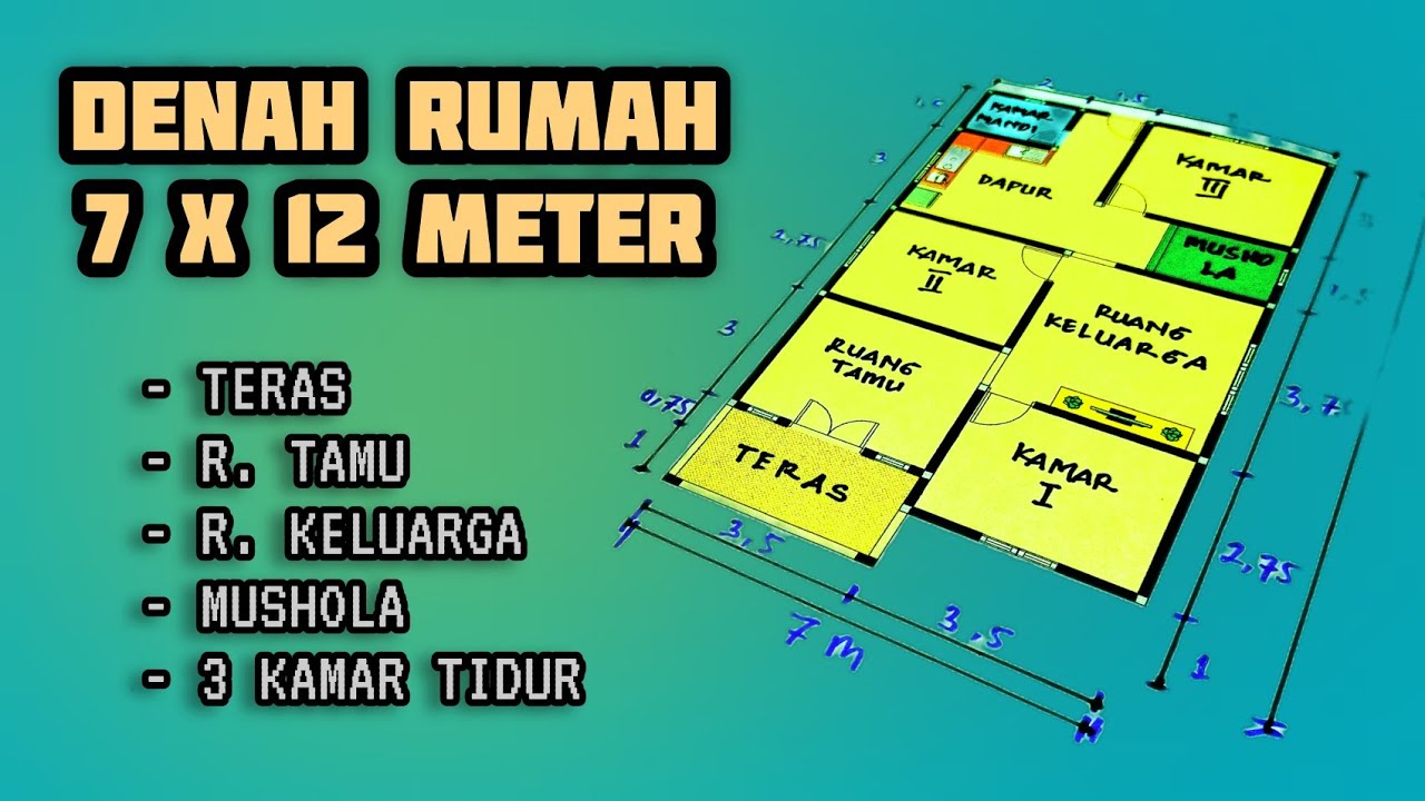 DENAH RUMAH 7x12 METER 3 KAMAR ADA MUSHOLANYA