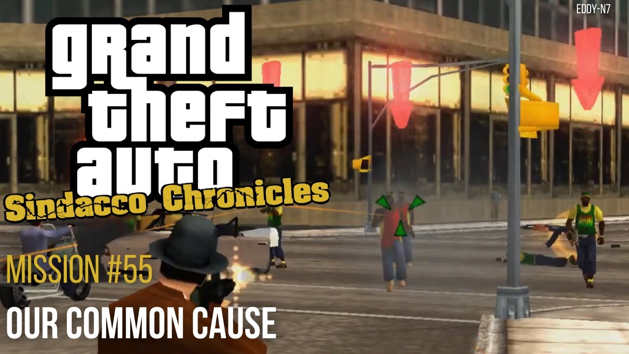 GTA Sindacco Chronicles - Mission #55 - Our Common Cause
