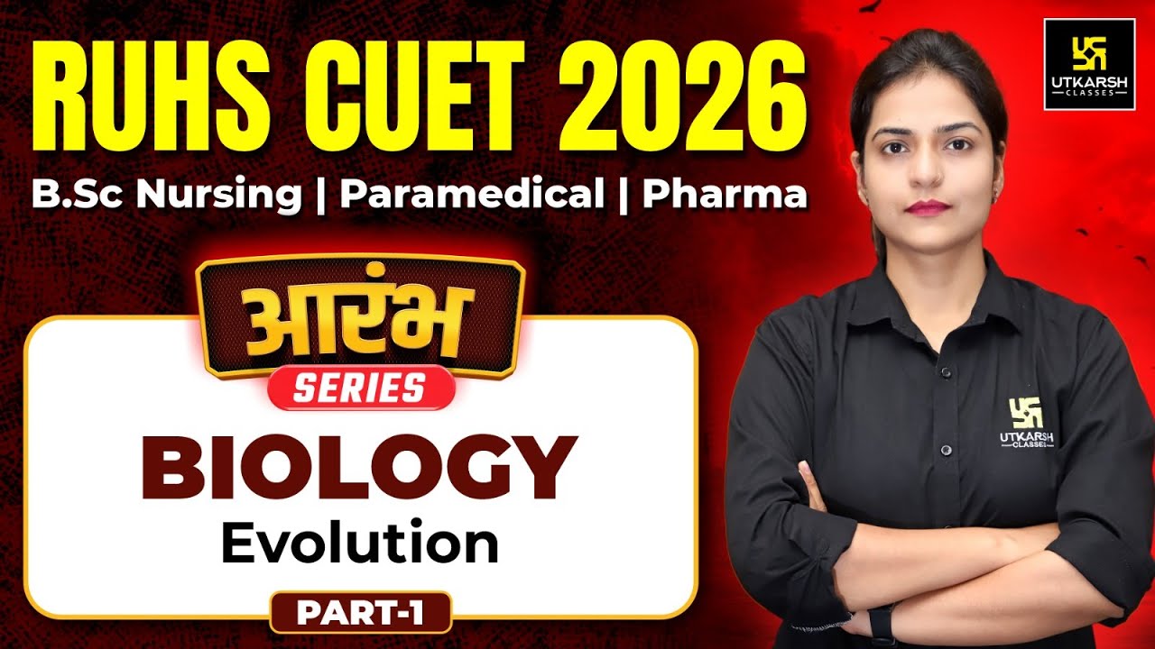 RUHS CUET 2026 | Biology | Evolution #1 | आरंभ सीरीज़🔥| BSc Nursing Entrance | Ronak Ma'am