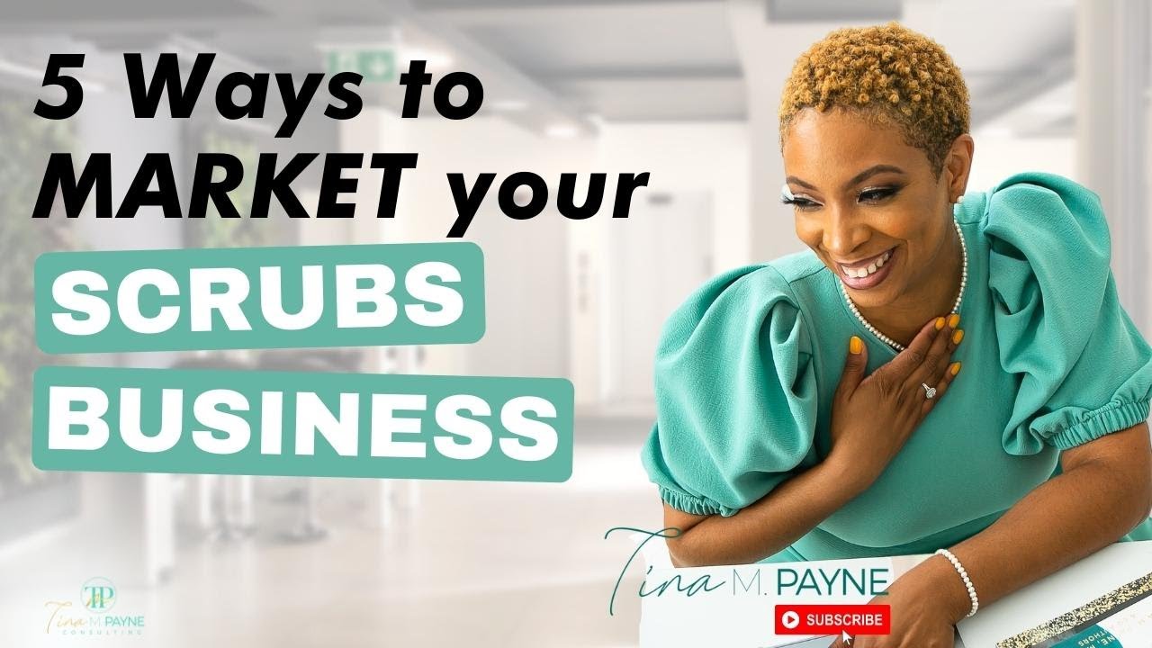 5 Ways to Market Your Scrubs Business