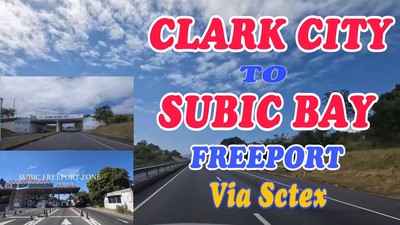 CLARK CITY TO SUBIC BAY FREEPORT Via Sctex2021