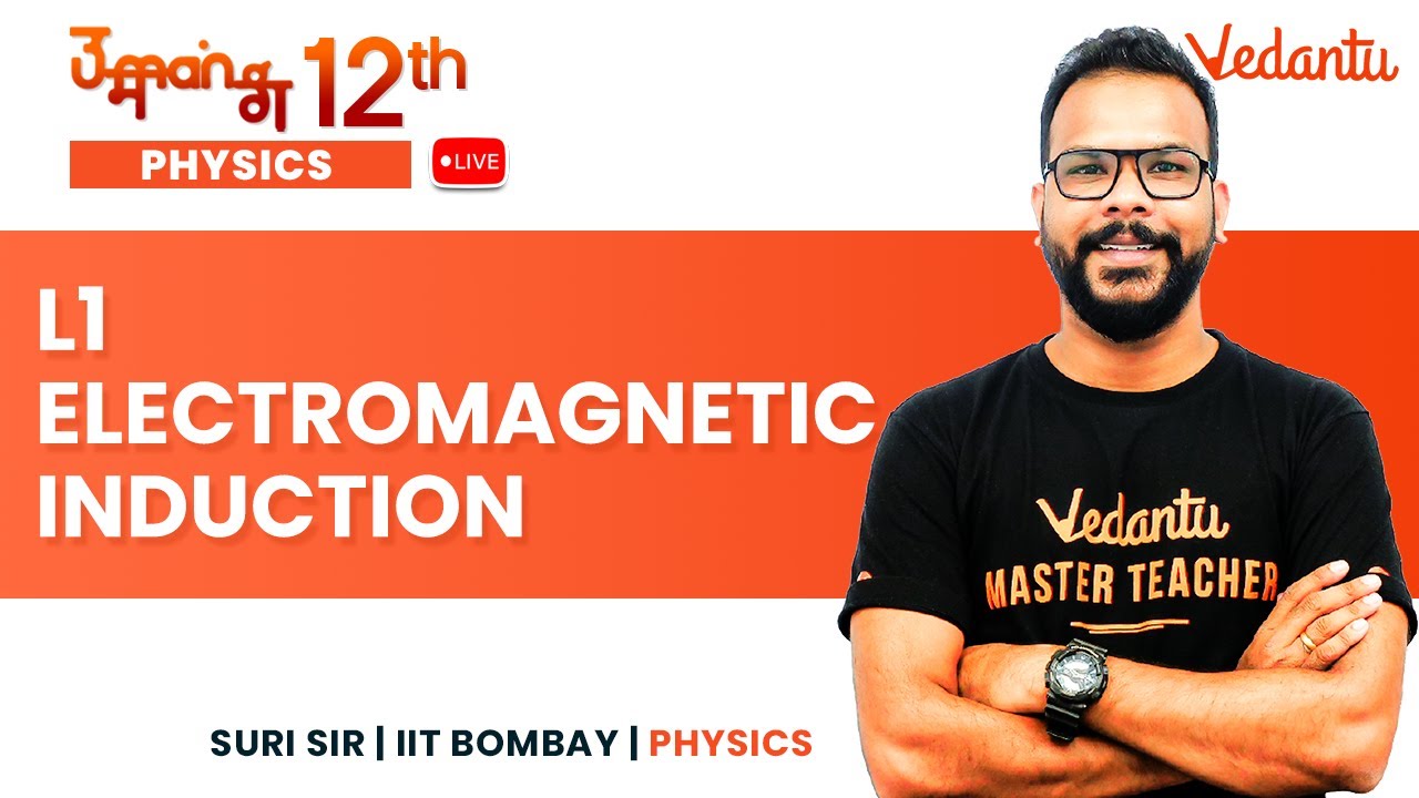 Electromagnetic Induction - L1 | Umang 12 | Class 12 Physics | Suri Sir | Vedantu Math