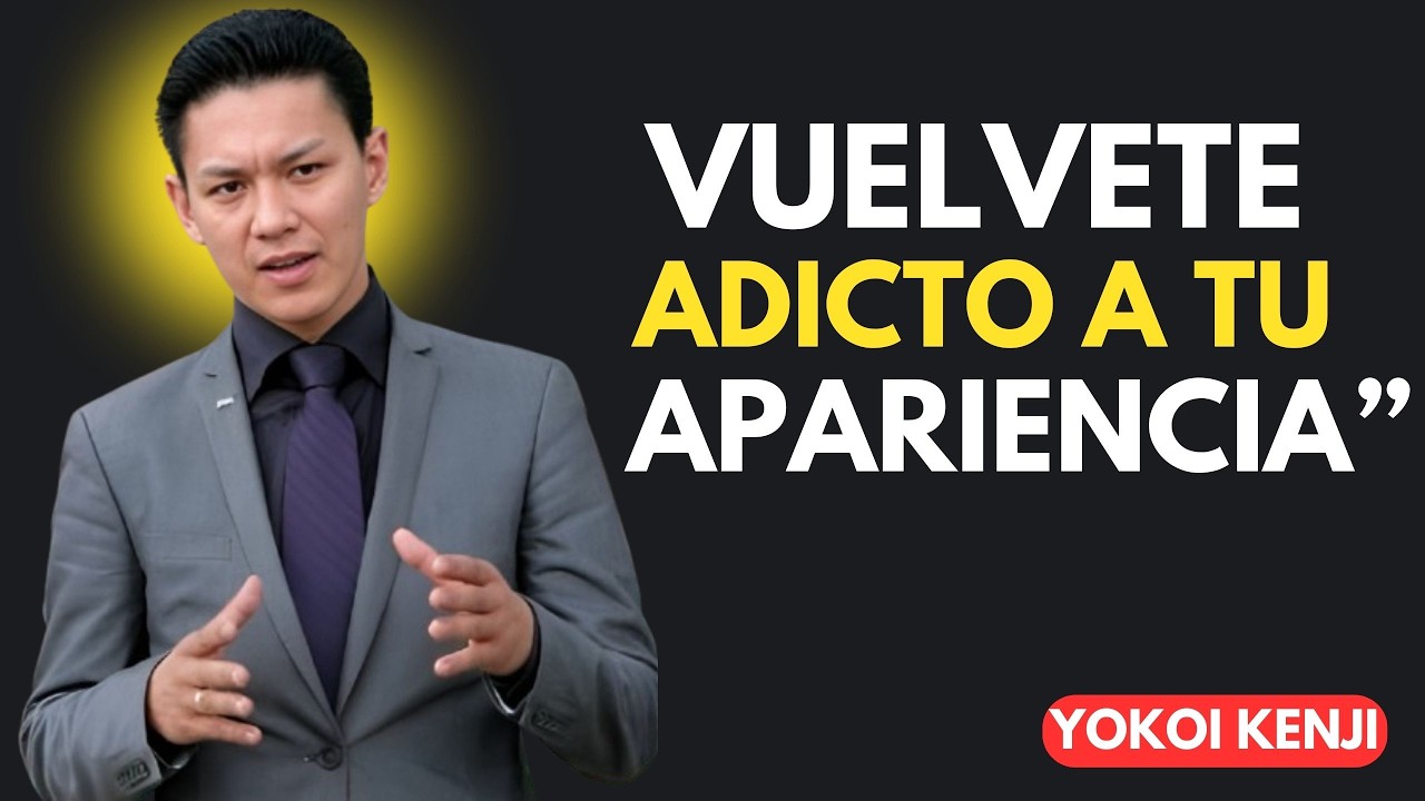 Debes volverte ADICTO A TU APARIENCIA | Yokoi Kenji