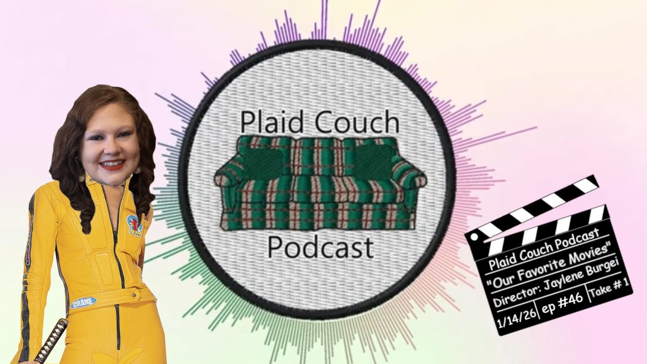 Our Favorite Movies II Plaid Couch Podcast #46