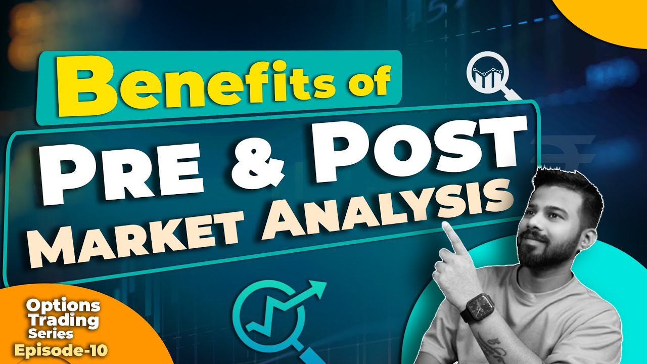 Pre and Post market analysis - Things to do before entering in any trade