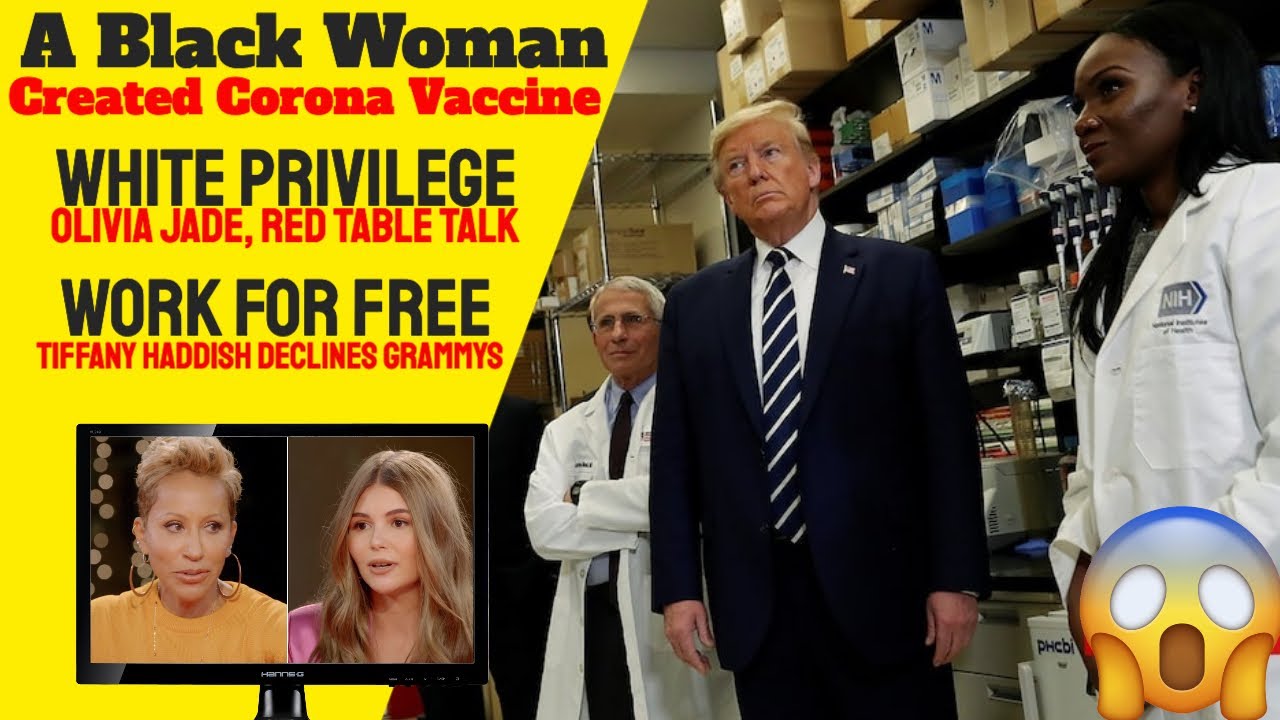 Corona Vaccine Made By Black Woman, Olivia Jade Red Table Talk