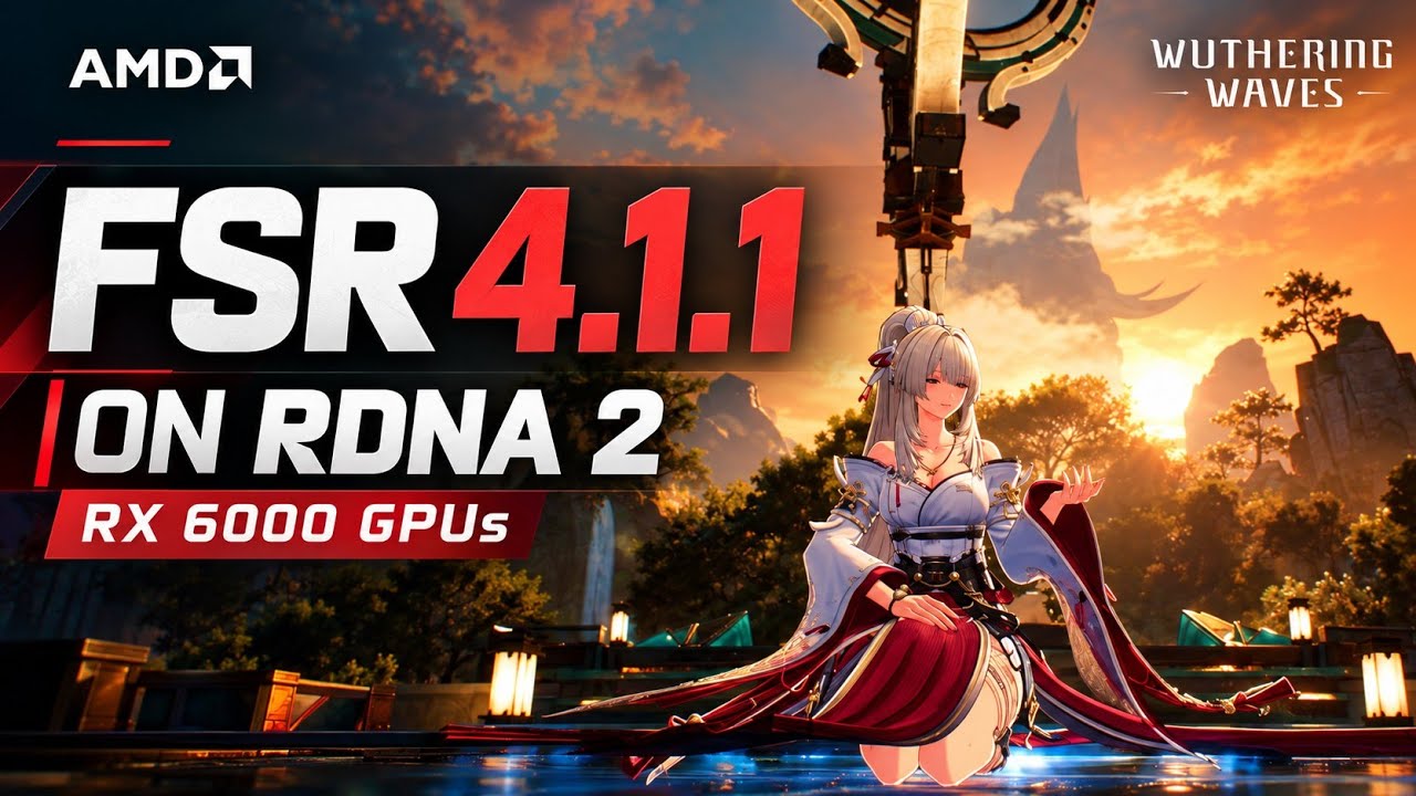 FSR 4.1.1 ON RDNA 2 (RX6000) SERIES GPU IN WUTHERING WAVES. (Only works with Steam Version)