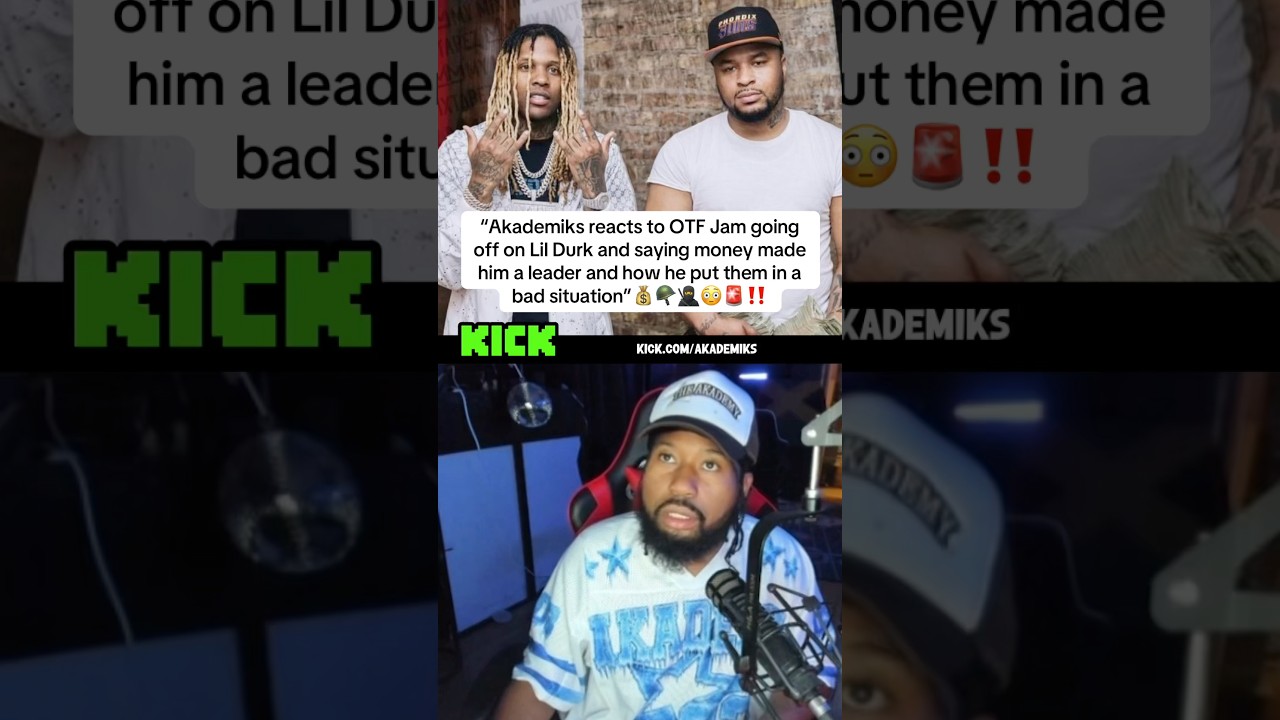 Akademiks reacts to OTF Jam going off on Lil Durk