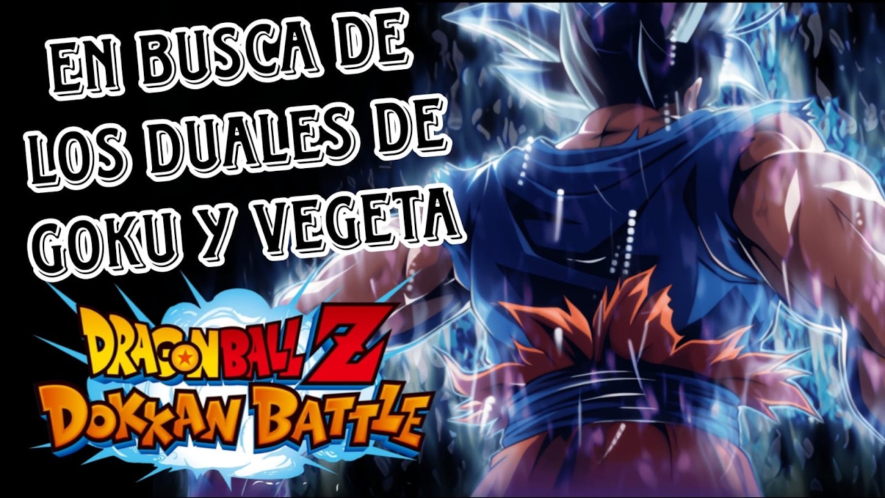 DIRECTO TIRANDO EN BUSCA DE LOS DUALES DE GOKU Y VEGETA 😮😎👊 | DRAGON BALL DOKKAN BATTLE