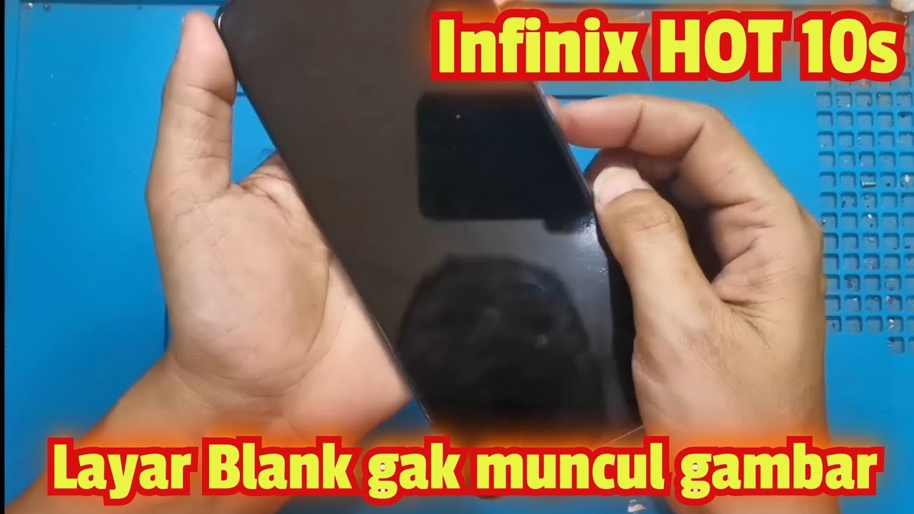 Infinix hot 10s Layar gelap ga ada gambar