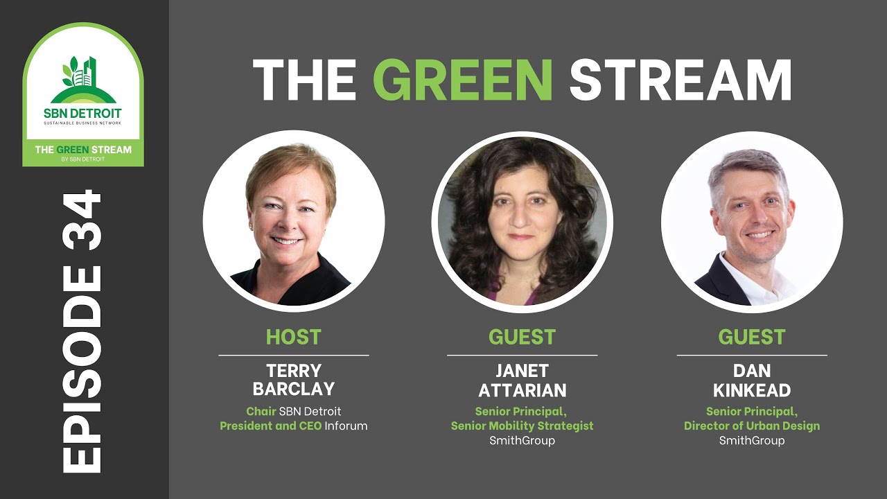 Ep. 34: SBN Detroit, The Green Stream, Feat: Terry Barclay, Janet Attarian & Dan Kinkead
