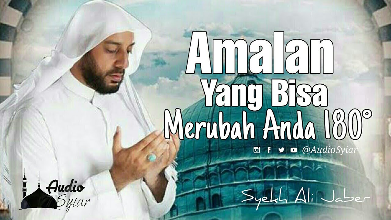 Kerjakan Amalan Ini Dan Lihat Sendiri Hasilnya | Syekh Ali Jaber