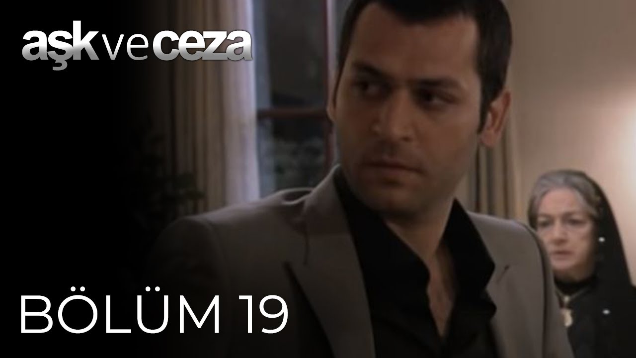 Aşk ve Ceza | 19.B&ouml;l&uuml;m
