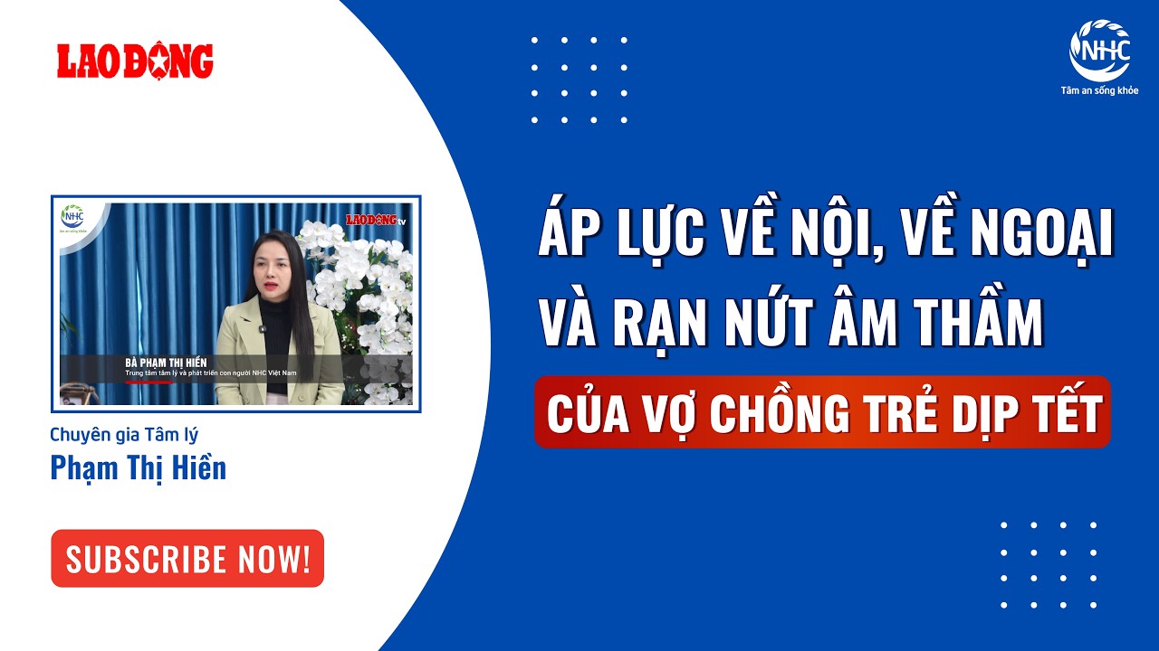 [Báo Lao động] Áp lực về nội, về ngoại và rạn nứt âm thầm của vợ chồng trẻ dịp Tết