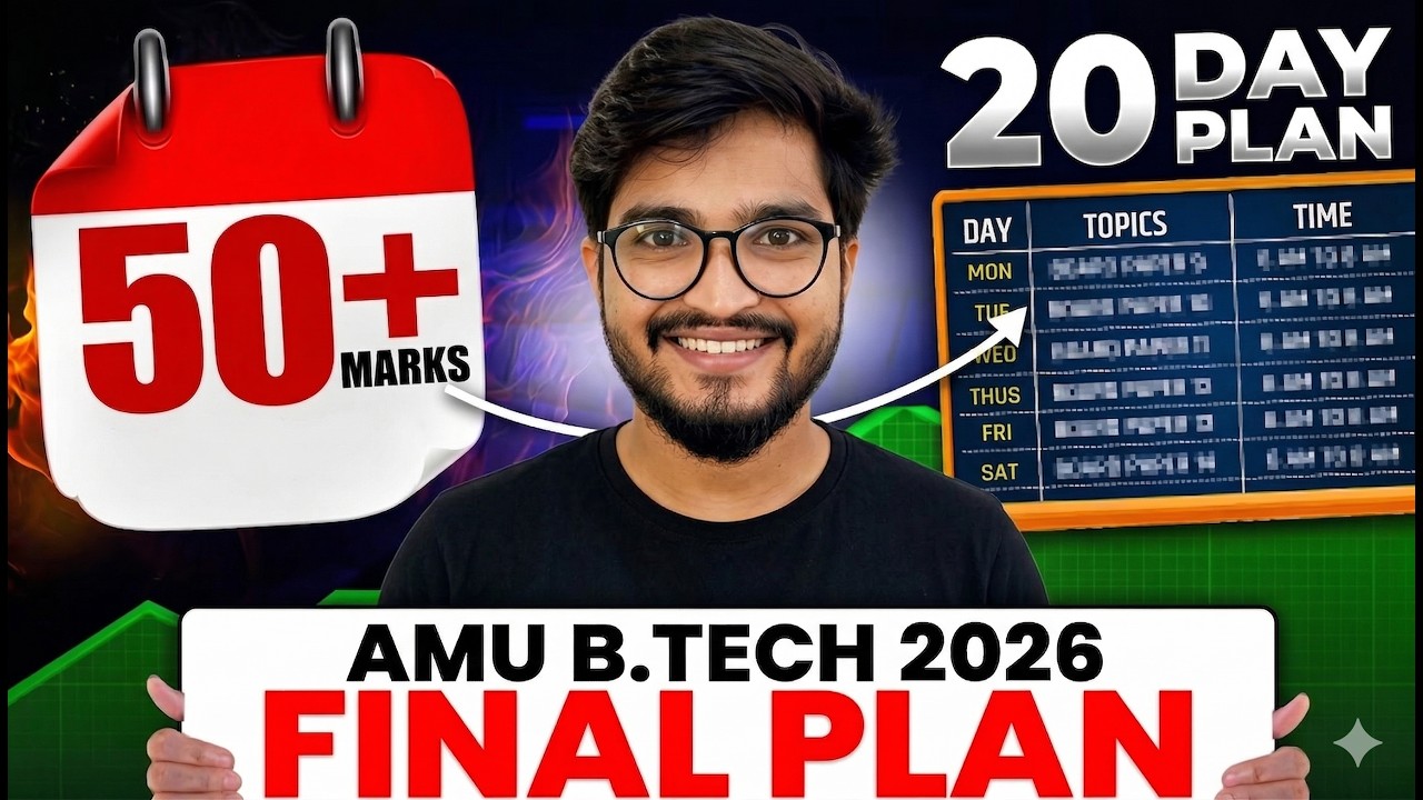 AMU B.Tech 2026 Final 20 Day Plan 🔥Score 50+ Marks Strategy | Last Month Study Plan for AMU Entrance