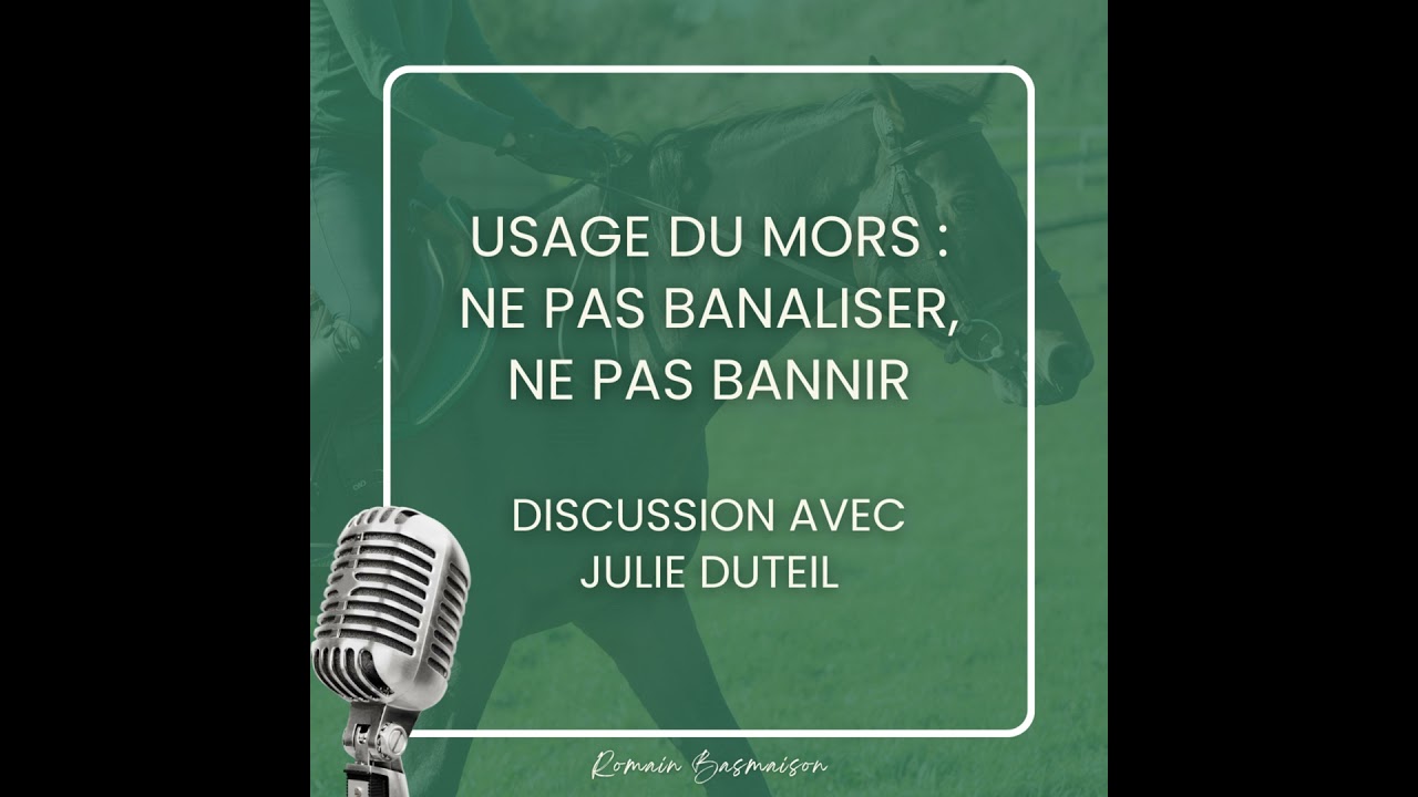 Usage du mors : ne pas banaliser, ne pas bannir